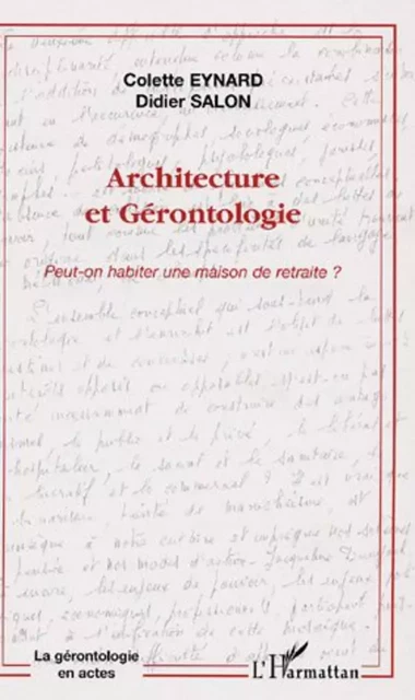 Architecture et gérontologie - Didier Salon, Colette Eynard - Editions L'Harmattan