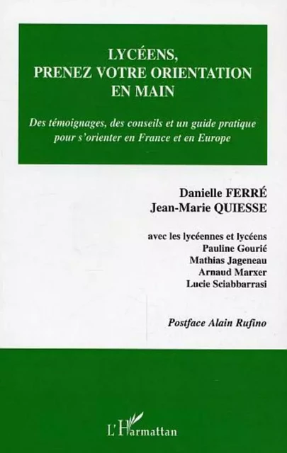 Lycéens, prenez votre orientation en main - Danielle Ferré, Jean-Marie Quiesse - Editions L'Harmattan