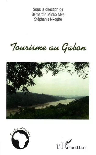 Tourisme au Gabon - Bernardin Minko Mve - Editions L'Harmattan