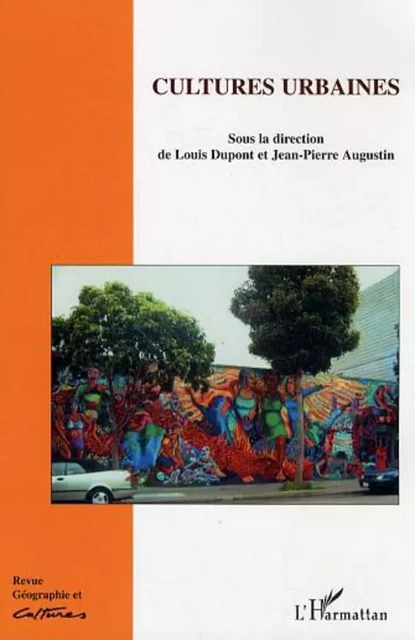 Cultures urbaines - Louis Dupont, Jean-Pierre Augustin - Editions L'Harmattan