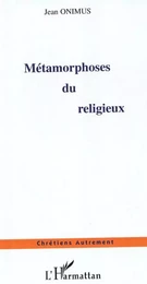 Métamorphoses du religieux