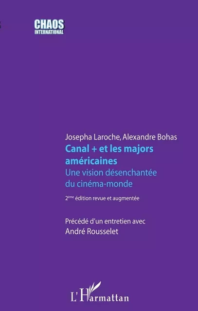 Canal + et les majors américaines - Josepha Laroche - Editions L'Harmattan