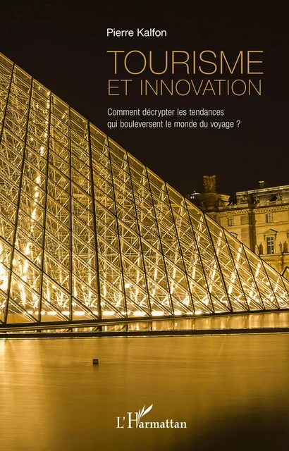 Tourisme et innovation - Pierre Kalfon - Editions L'Harmattan