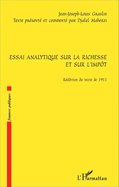 Essai analytique sur la richesse et sur l'impôt - Djalel Maherzi, Jean-Joseph-Louis Graslin - Editions L'Harmattan