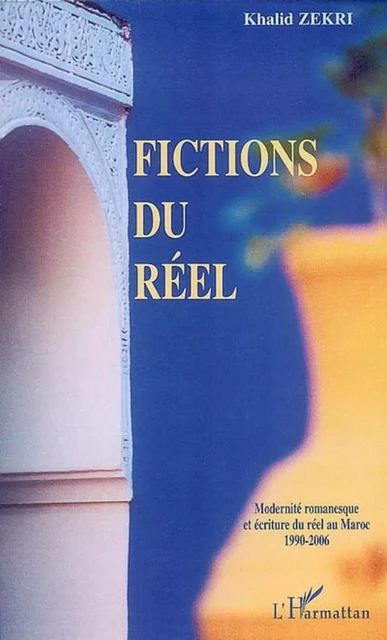 Fictions du réel - Khalid Zekri - Editions L'Harmattan