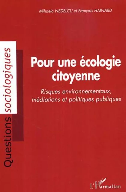 Pour une écologie citoyenne - François Hainard, Mihaela Nedelcu - Editions L'Harmattan