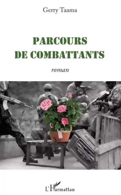 Parcours de combattants - Gerry Taama - Editions L'Harmattan