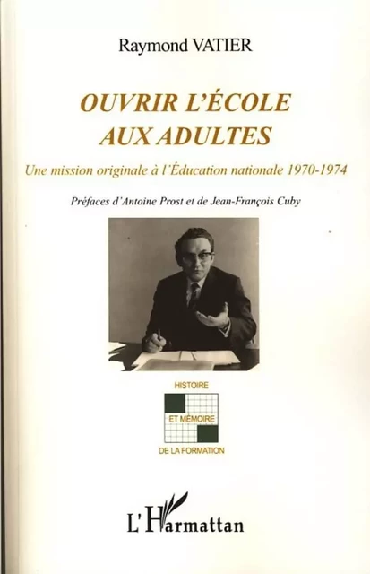 Ouvrir l'école aux adultes - Raymond Vatier - Editions L'Harmattan