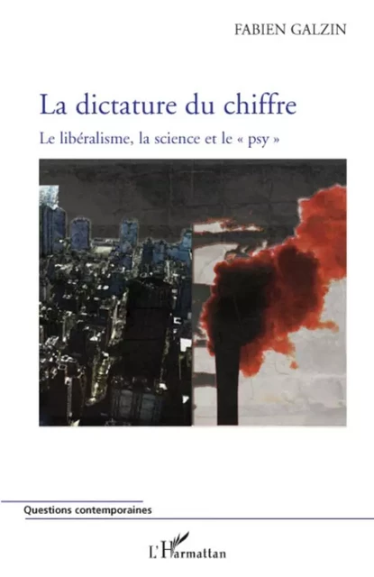 Dictature du chiffre - Fabien Galzin - Editions L'Harmattan