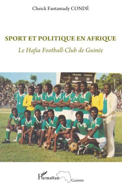 Sport et politique en Afrique - Cheikh Fantamady Conde - Editions L'Harmattan