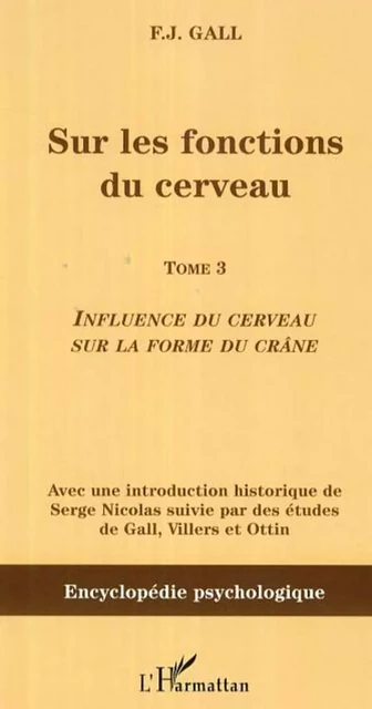 Sur les fonctions du cerveau - Frantz Joseph Gall - Editions L'Harmattan