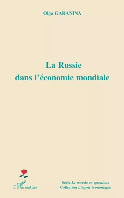 La Russie dans l'économie mondiale - Olga Garanina - Editions L'Harmattan