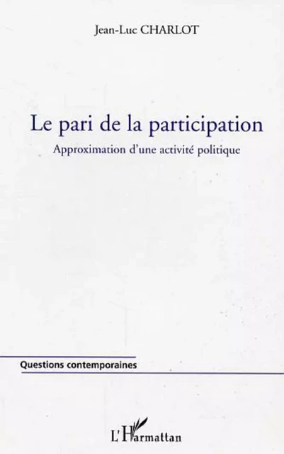 Le pari de la participation - Jean-Luc Charlot - Editions L'Harmattan