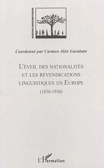 L'éveil des nationalités et les revendications linguistiques en Europe - Carmen Alén Garabato - Editions L'Harmattan