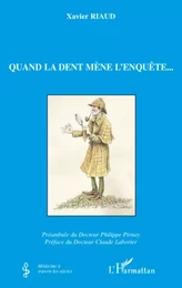 Quand la dent mène l'enquête...