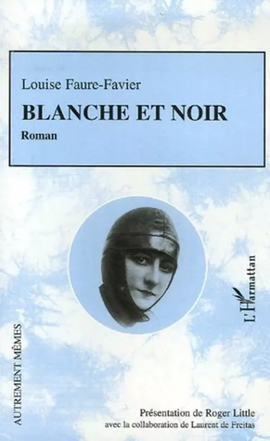 Blanche et noir - Louise Faure-Favier - Editions L'Harmattan