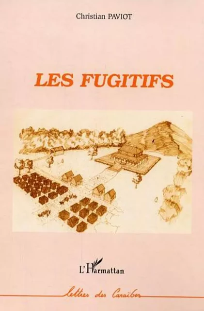 Les fugitifs - Christian Paviot - Editions L'Harmattan