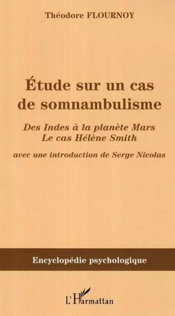 Etude sur un cas de somnambulisme - Théodore Flournoy - Editions L'Harmattan