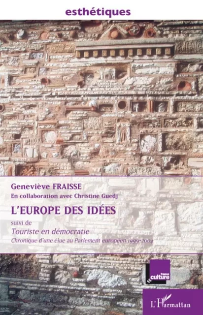 L'Europe des idées (France Culture) - Geneviève Fraisse - Editions L'Harmattan