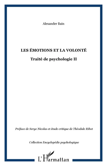 Les émotions et la volonté - Alexander Bain - Editions L'Harmattan