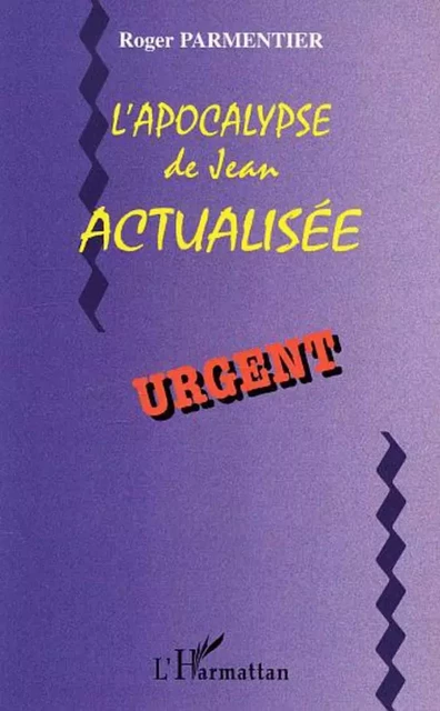 L'apocalypse de Jean actualisée - Roger Parmentier - Editions L'Harmattan