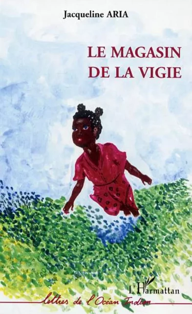 Le magasin de la Vigie -  Aria jacqueline - Editions L'Harmattan