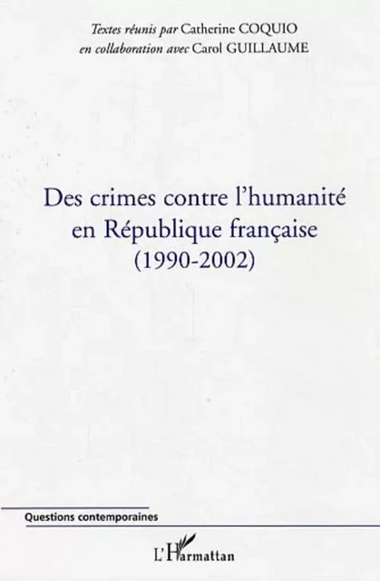 Des crimes contre l'humanité en République française - Catherine Coquio - Editions L'Harmattan