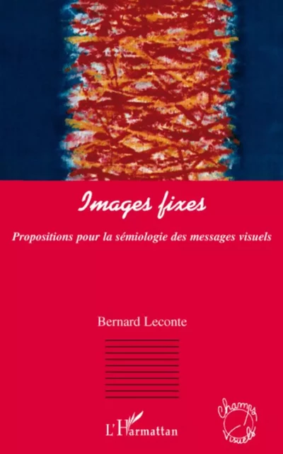 Images fixes - Bernard Leconte - Editions L'Harmattan