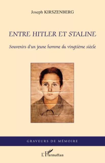 Entre Hitler et Staline - Joseph Kirszenberg - Editions L'Harmattan