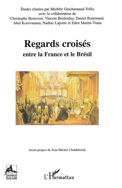 Regards croisés entre le France et le Brésil - Michèle Guicharnaud-Tollis - Editions L'Harmattan