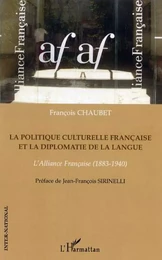 La politique culturelle française et la diplomatie de la langue