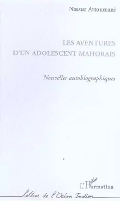 Les aventures d'un adolescent mahorais - Nassur Attoumani - Editions L'Harmattan