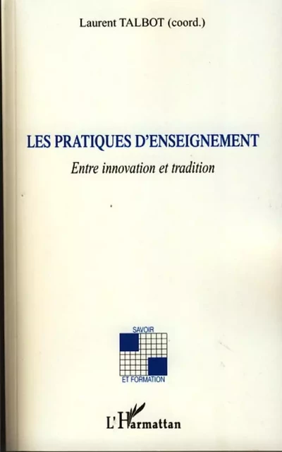 Les pratiques d'enseignement - Laurent Talbot - Editions L'Harmattan