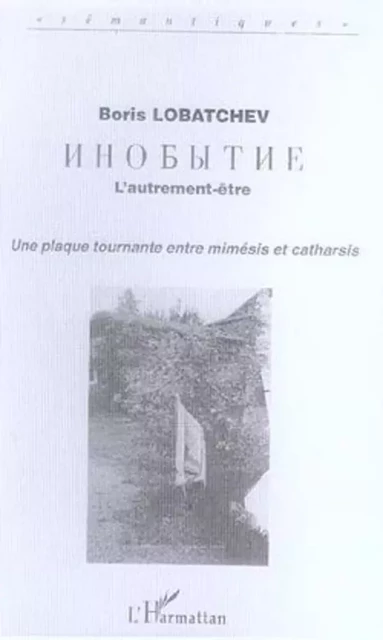 L'autrement-être - Boris Lobatchev - Editions L'Harmattan