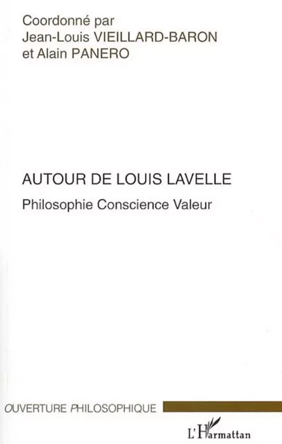 Autour de Louis Lavelle - Alain Panero, Jean-Louis Vieillard-Baron - Editions L'Harmattan