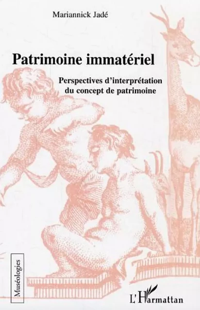 Patrimoine immatériel - Mariannick Jadé - Editions L'Harmattan