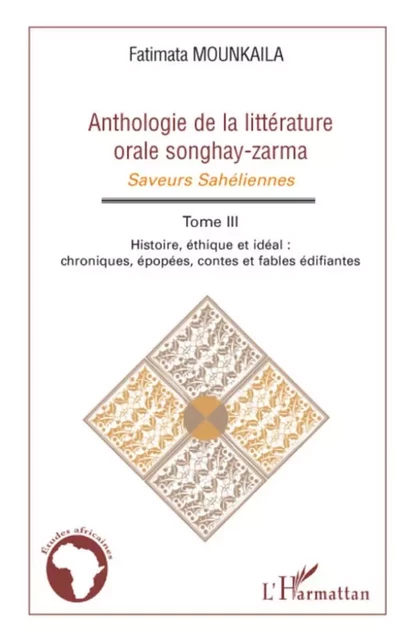 Anthologie de la littérature orale songhay-zarma - Fatimata Mounkaila - Editions L'Harmattan