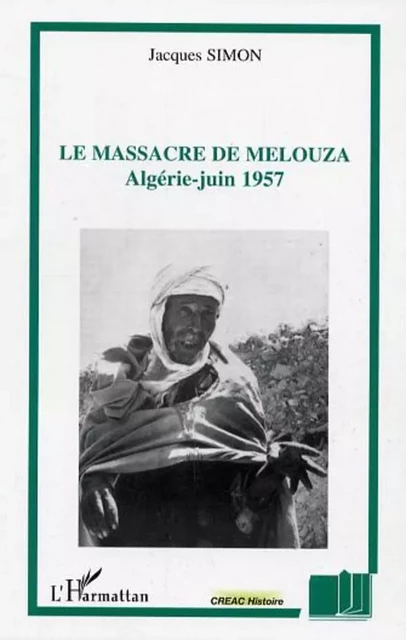 Le massacre de Melouza - Jacques Simon - Editions L'Harmattan