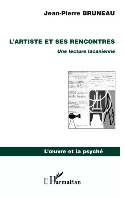 L'artiste et ses rencontres - Jean-Pierre Bruneau - Editions L'Harmattan