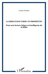 La Bible sans tabou ni trompette