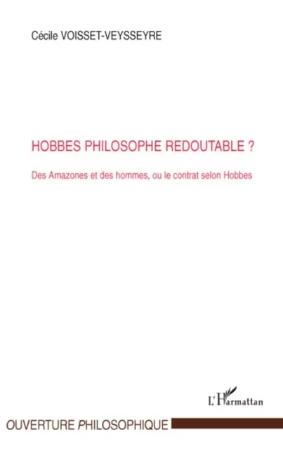 Hobbes philosophe redoutable? - Cécile Voisset-Veysseyre - Editions L'Harmattan