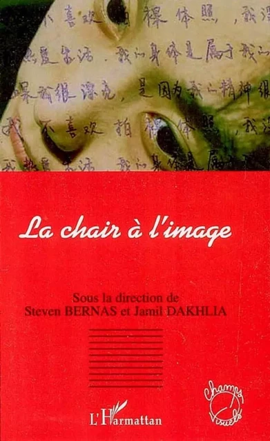 La chair à l'image - Jamil Dakhlia, Steven Bernas - Editions L'Harmattan