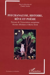 Psychanalyse, histoire, rêve et poésie