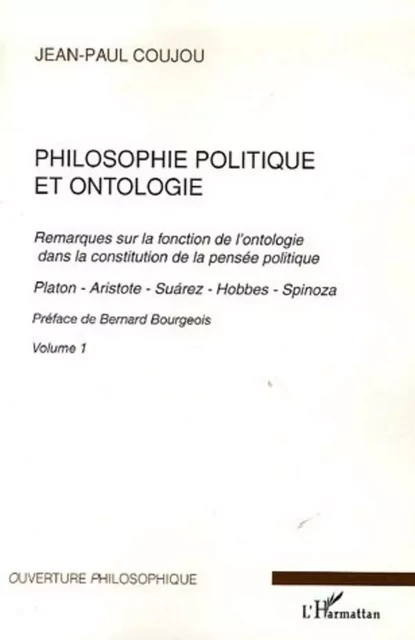 Philosophie politique et ontologie 1 - Jean-Paul Coujou - Editions L'Harmattan