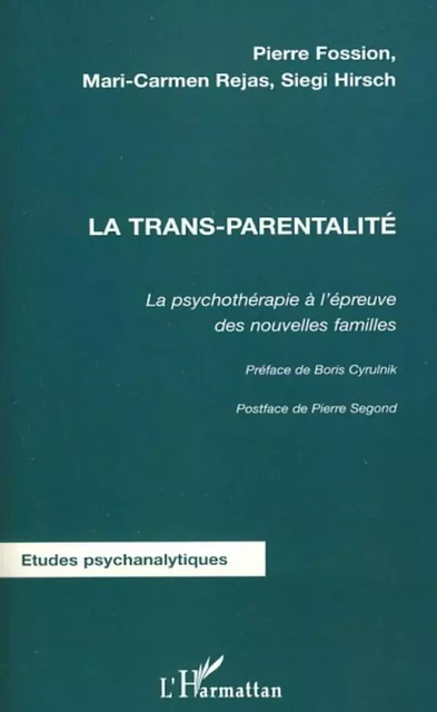 La trans-parentalité - Siegi Hirsch, Mari Carmen Rejas, Pierre Fossion - Editions L'Harmattan