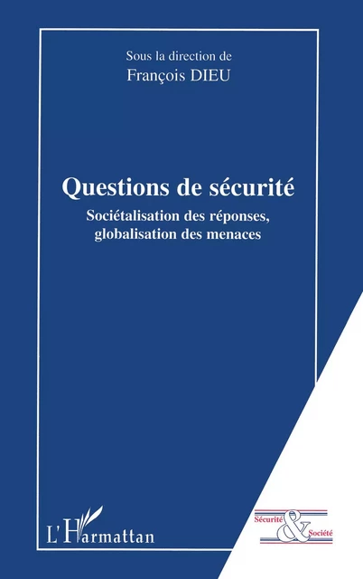 Questions de sécurité - François Dieu - Editions L'Harmattan