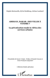 Abidjan, Dakar : des villes à vendre ?