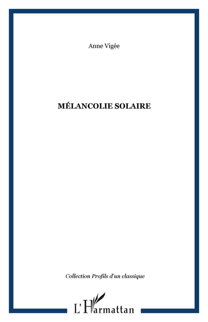 Mélancolie solaire - Claude Vigée - Editions L'Harmattan