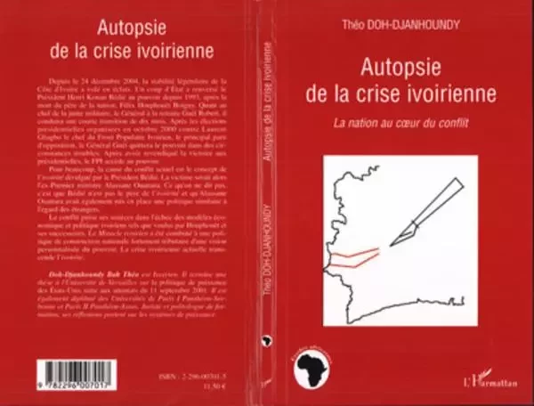 Autopsie de la crise ivoirienne - Théo Doh Djanhoundy - Editions L'Harmattan