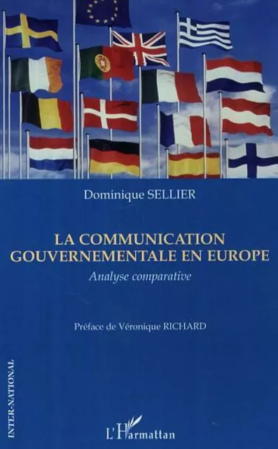 La communication gouvernementale en Europe - Dominique Sellier - Editions L'Harmattan